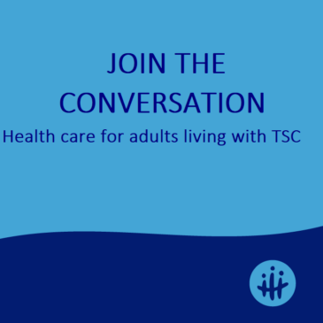 Join us for a discussion on the health care of adults living with TSC